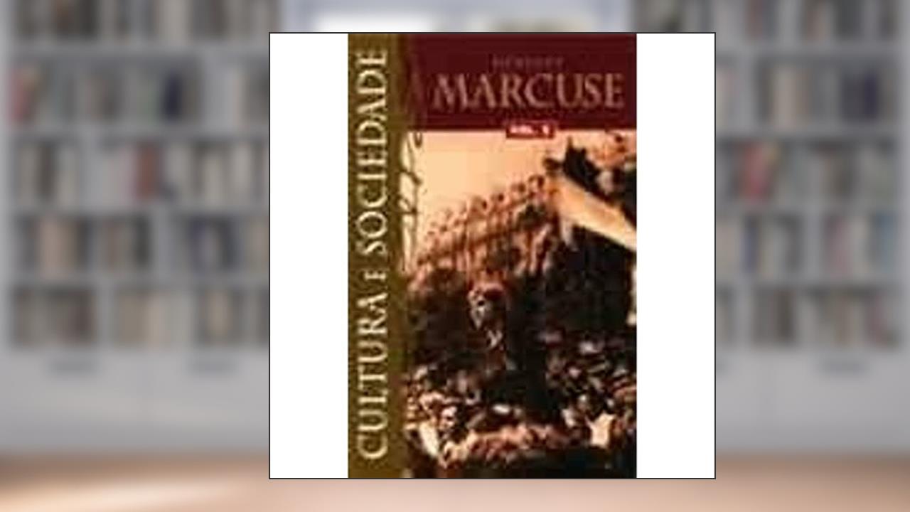 Cultura e Sociedade, do autor Herbert Marcuse