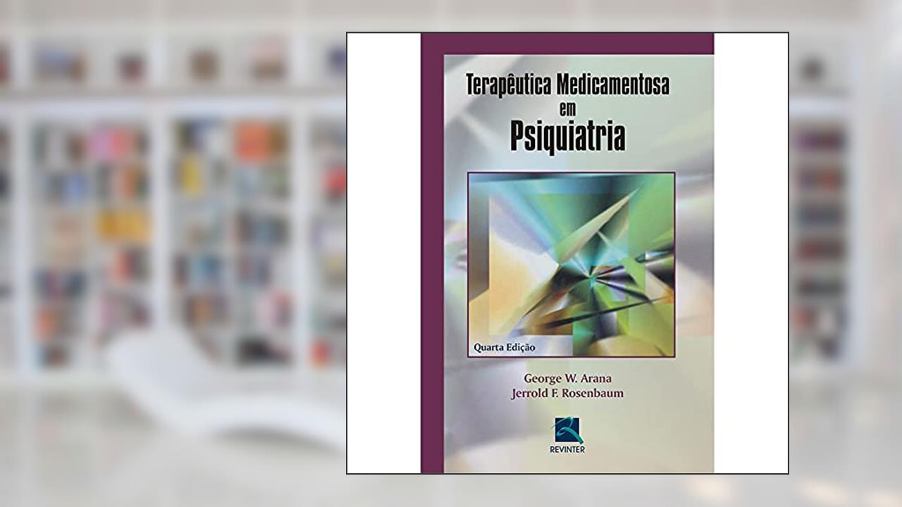 Capa de Terapêutica Medicamentosa em Psiquiatria, do autor George W. Arana; Jerrold F. Rosenbaum