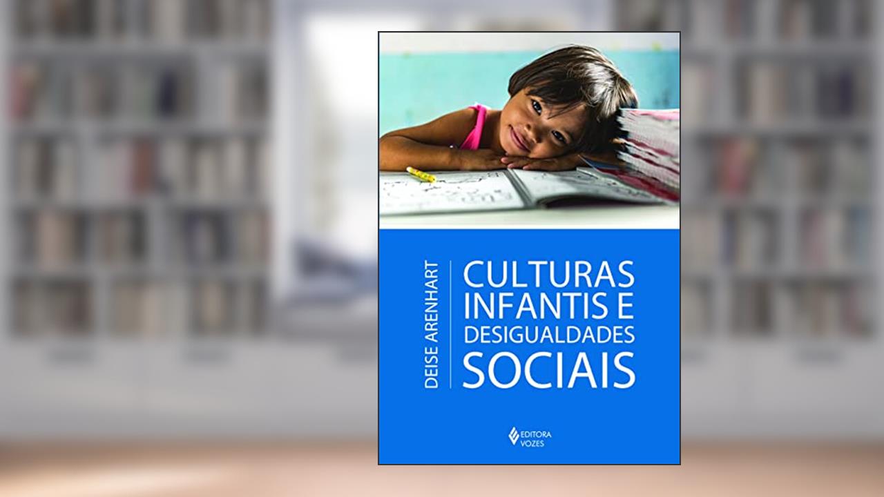 Capa de Culturas infantis e desigualdades sociais, do autor Deise Arenhart