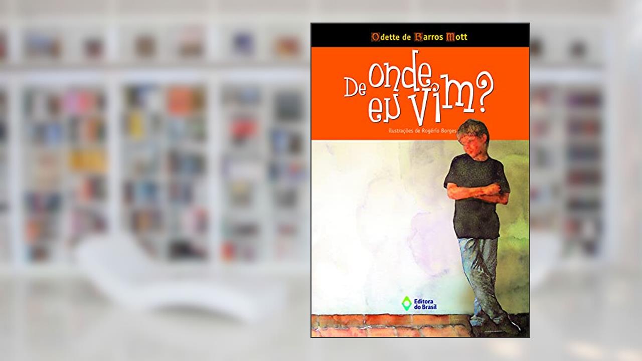 Capa de De onde eu vim?, do autor Odette de Barros Mott