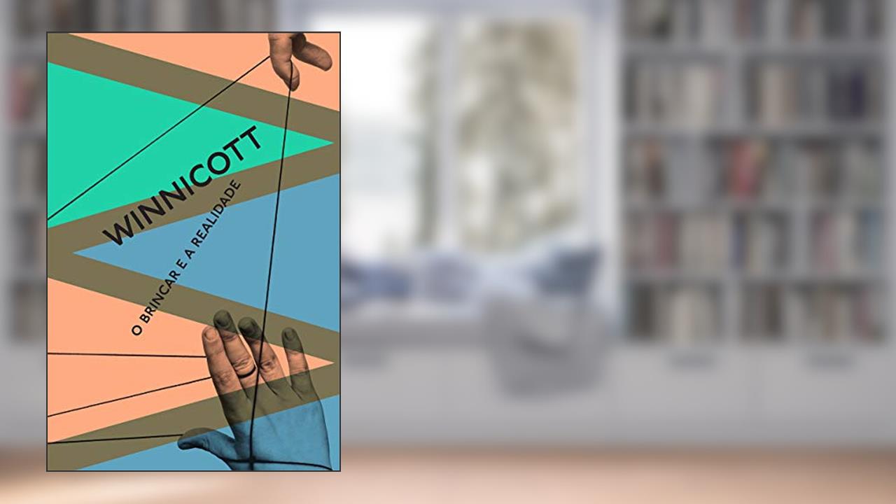 Capa de O brincar e a realidade: 1, do autor Donald Woods Winnicott