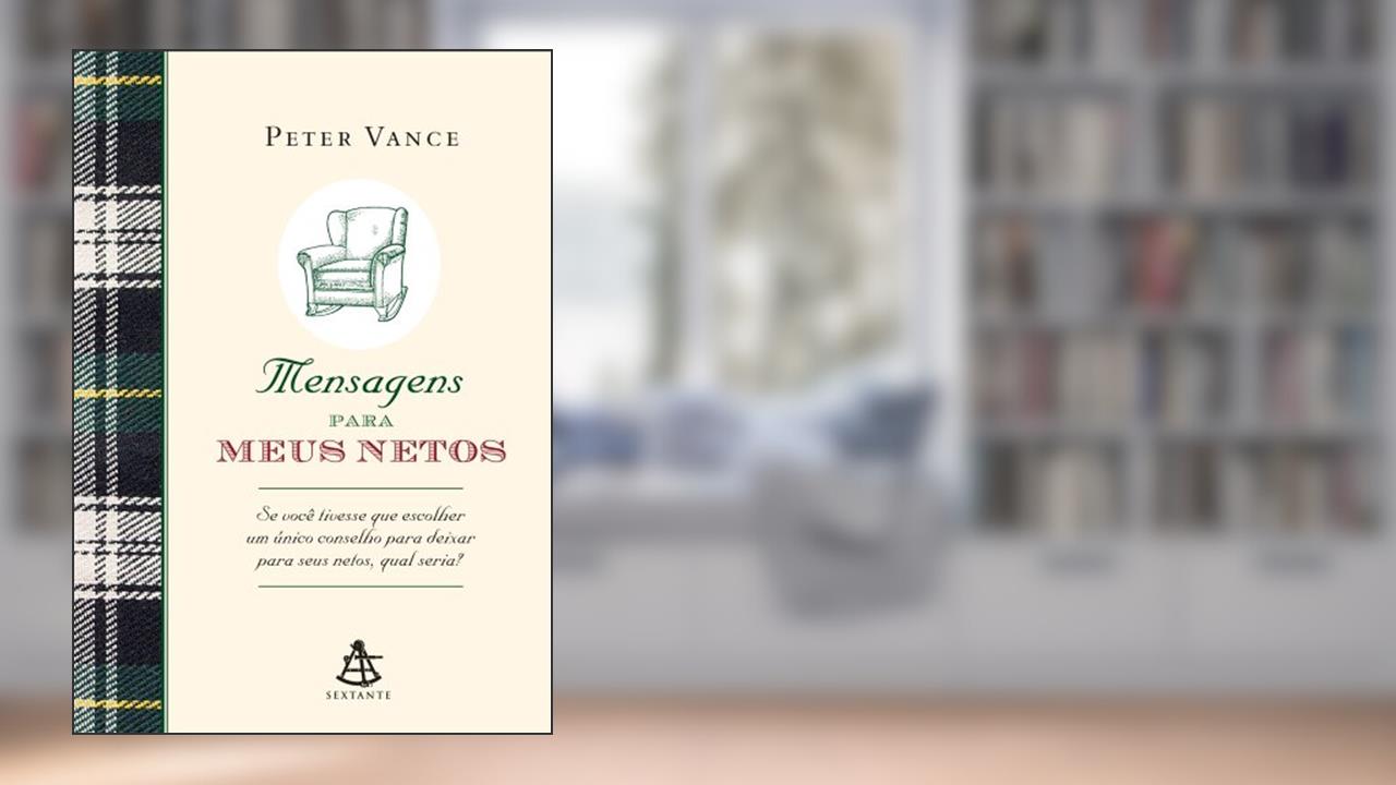 Capa de Mensagens Para Meus Netos, do autor Peter Vance