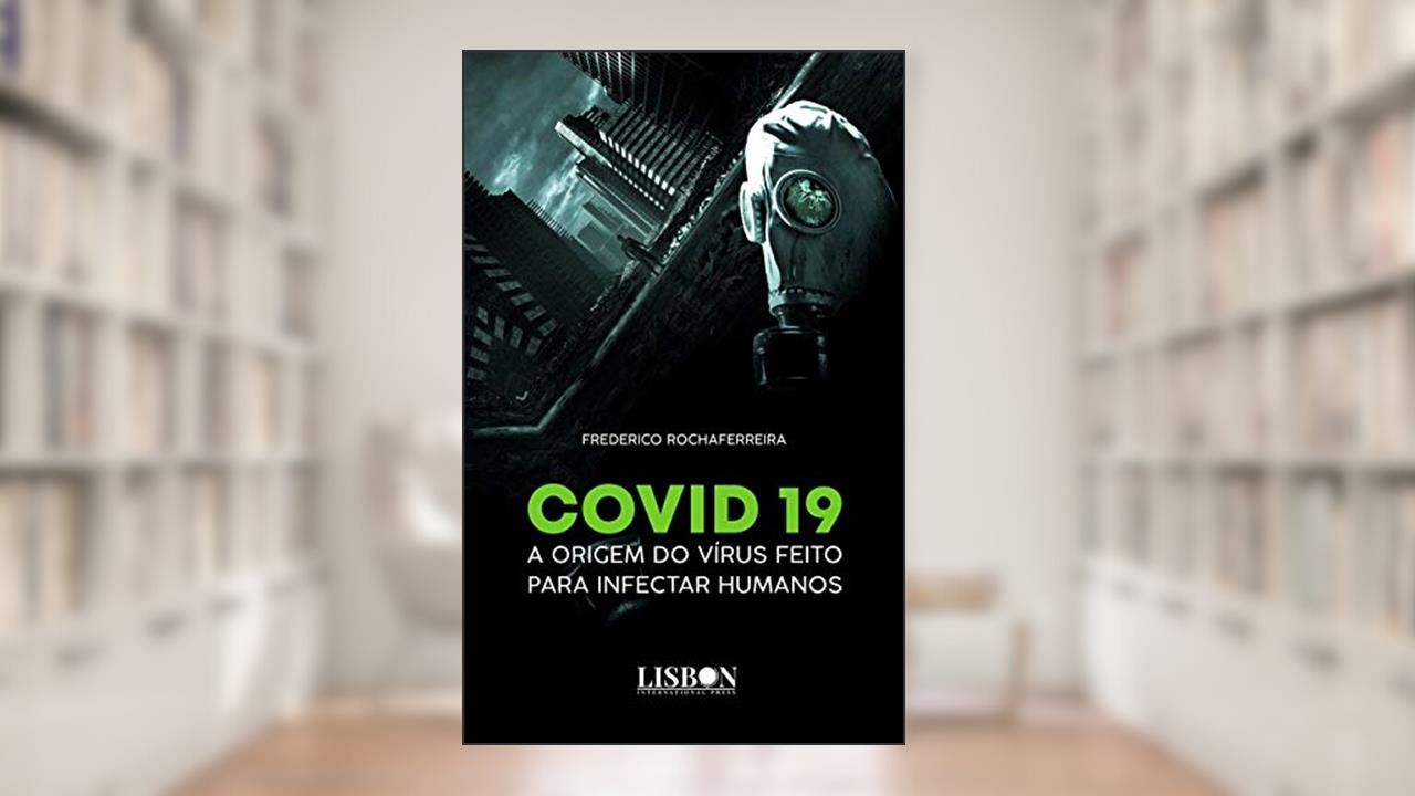 Capa de Covid 19 - a origem do vírus feito para infectar humanos, do autor Frederico Rochaferreira