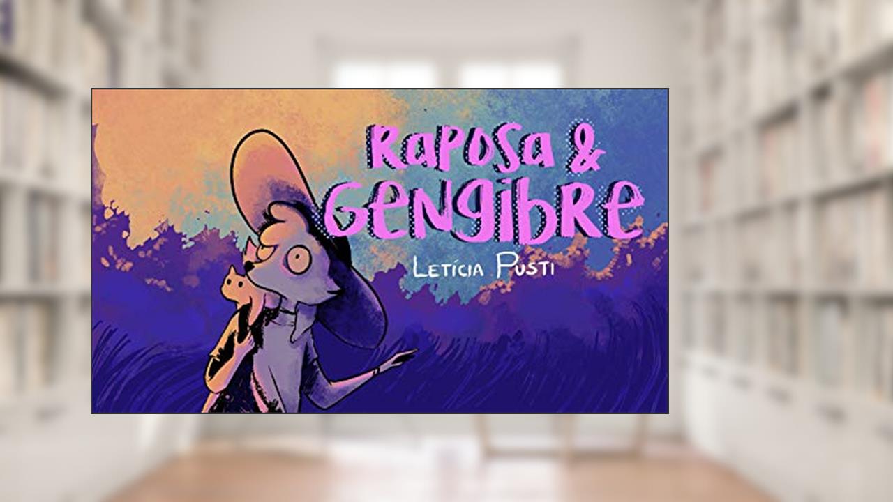 Capa de Raposa & Gengibre: Compilado de tirinhas (Raposa e Gengibre), do autor Letícia Pusti