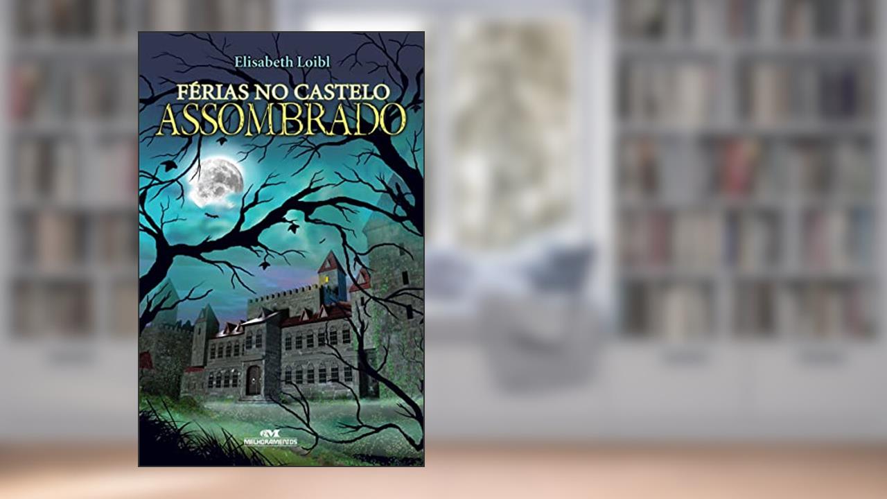Capa de Férias no Castelo Assombrado, do autor Elisabeth Loibl