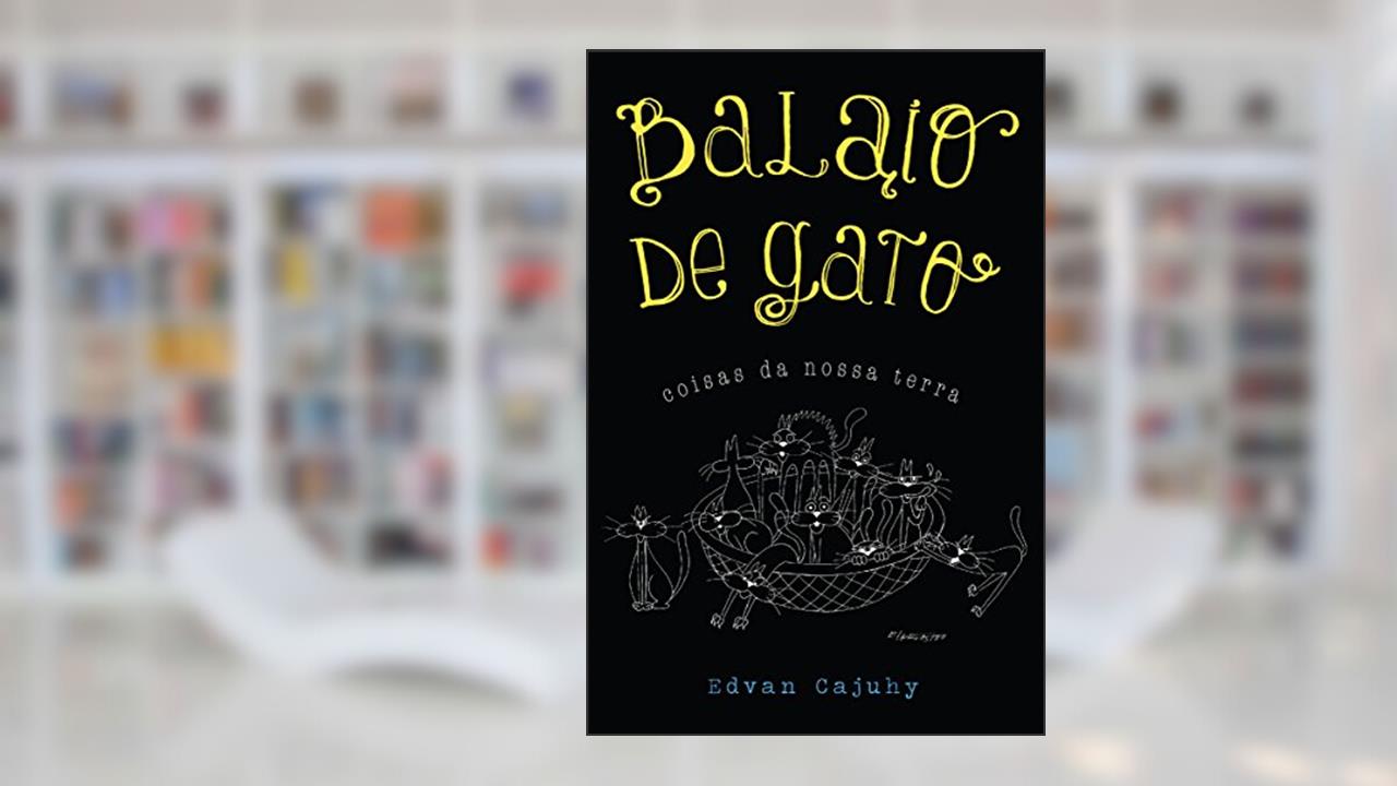 Capa de Balaio de gato: Coisas da nossa terra, do autor Edvan Cajuhy