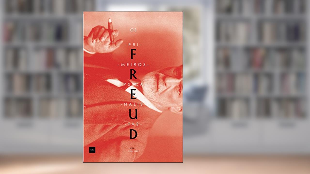 Capa de Os primeiros psicanalistas: Atas da Sociedade Psicanalítica de Viena 1906-1908, do autor Sigmund Freud