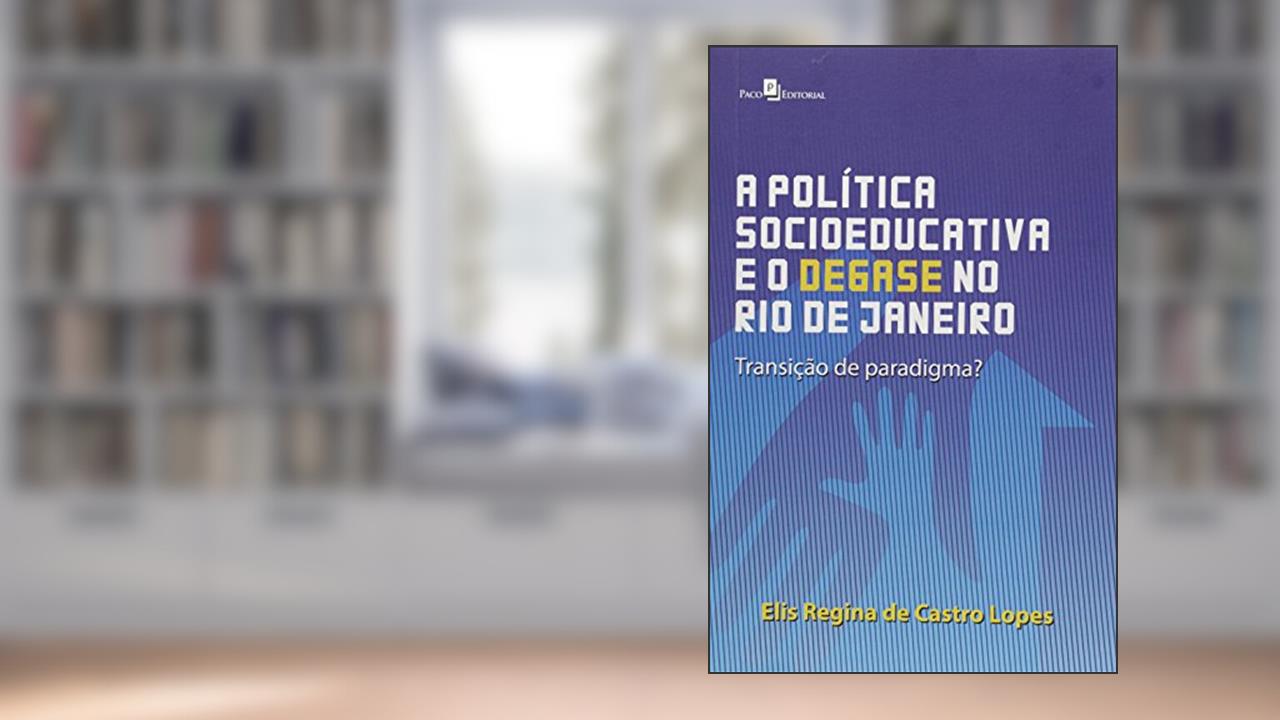 Capa de Política Socioeducativa E No Rio De Janeiro, do autor Elis Regina Castro Lopes