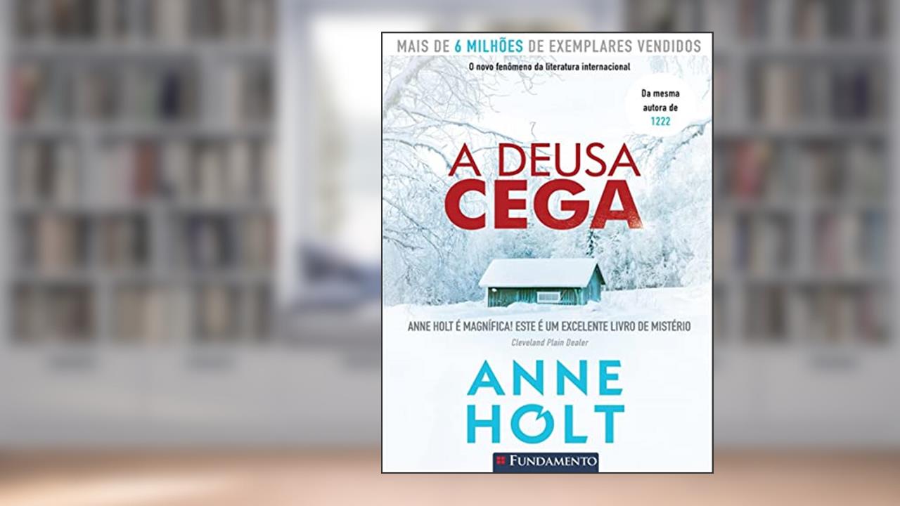 Capa de A Deusa Cega, do autor Anne Holt