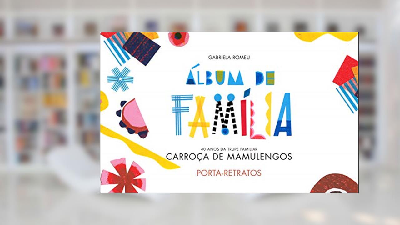 Capa de Álbum de família: Porta-retratos, do autor Gabriela Romeu; Catarina Bessell; Samuel Macedo