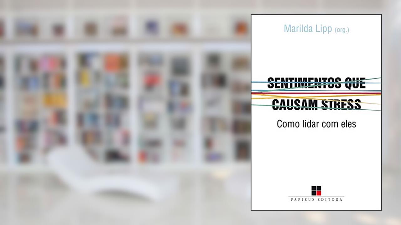 Capa de Sentimentos que causam stress: Como lidar com eles, do autor Marilda Lipp