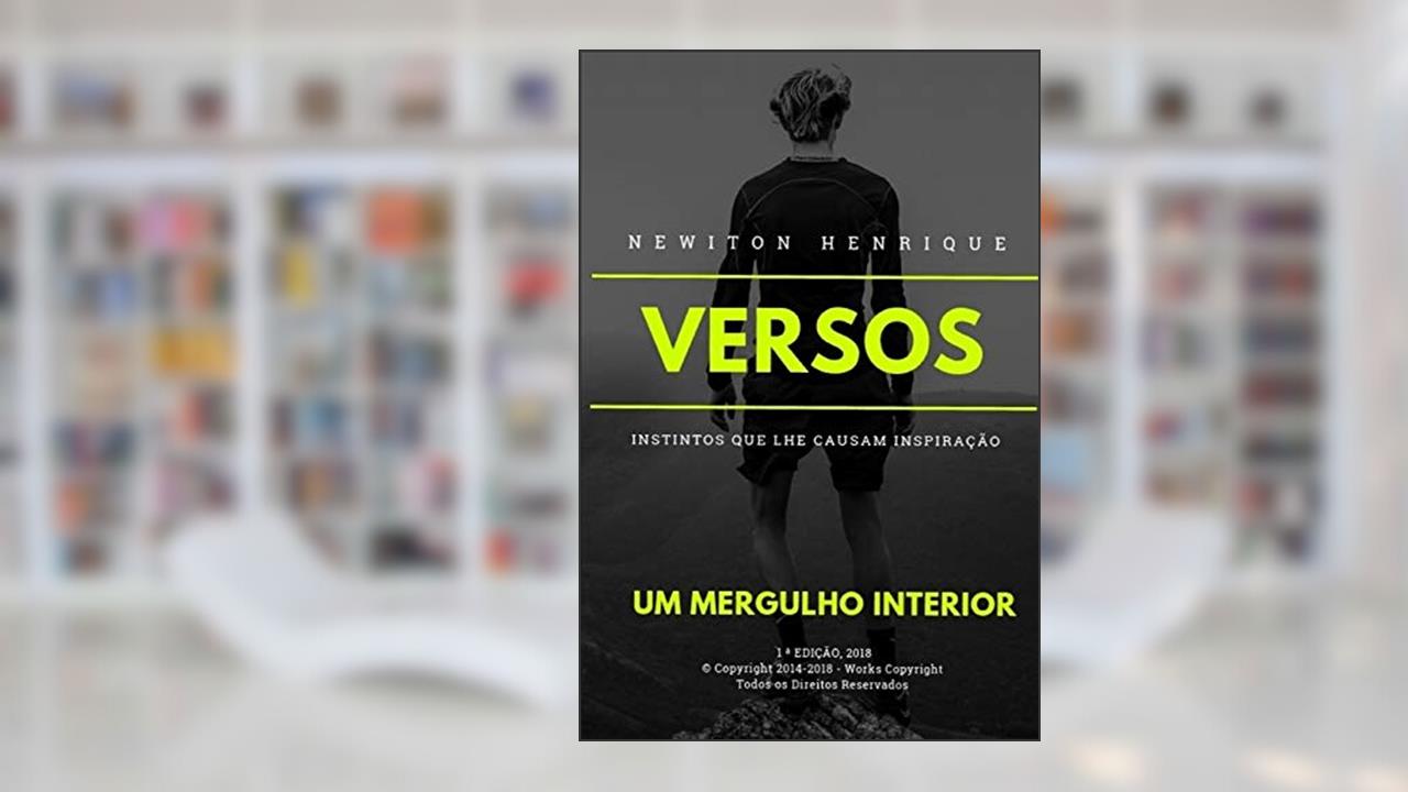 Capa de Versos: Instintos que lhe causam Inspiração: 1, do autor Newiton Henrique Santos Rocha