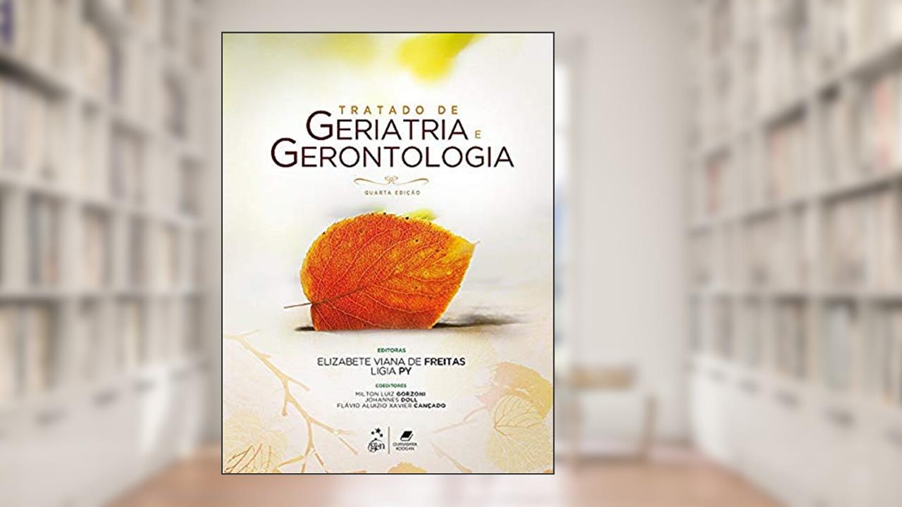 Tratado de Geriatria e Gerontologia, do autor Elizabete Viana de Freitas