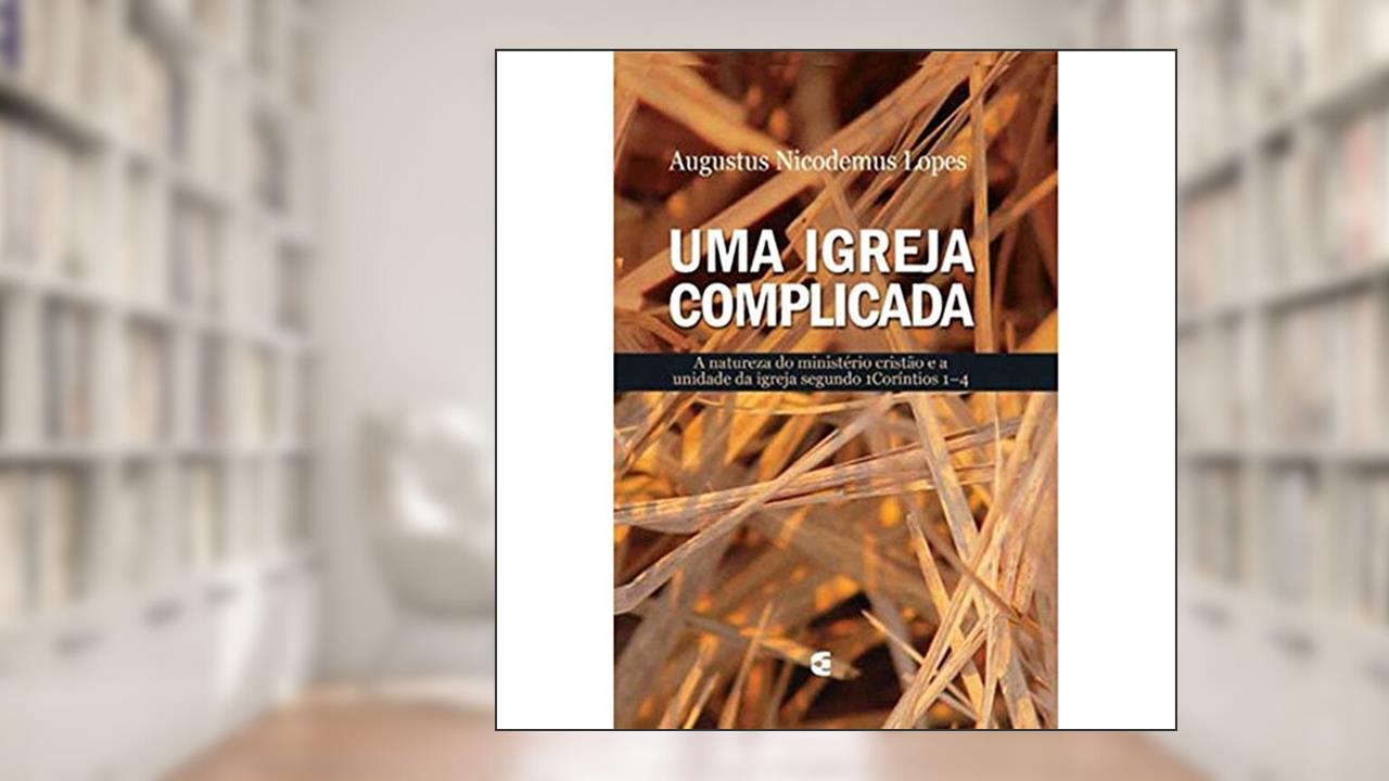 Capa de Uma Igreja Complicada, do autor Augustus Nicodemus Lopes
