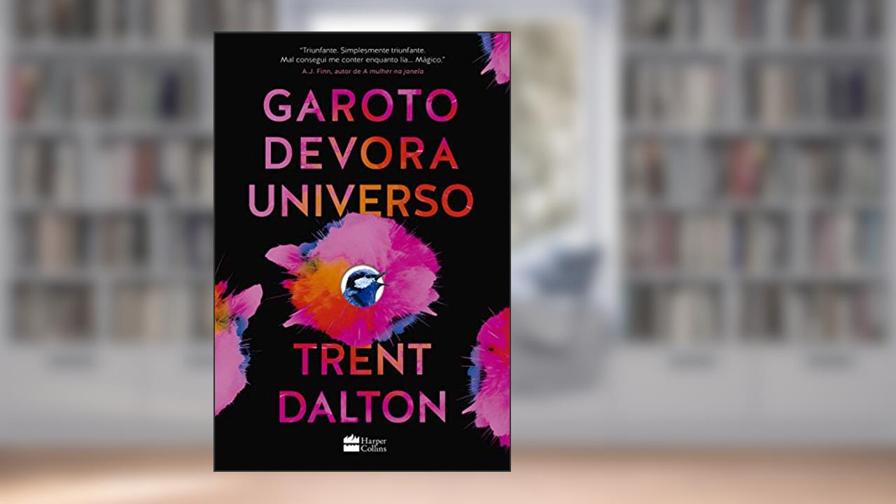 Capa de Garoto devora universo | Livro que inspirou a série da Netflix, do autor Trent Dalton