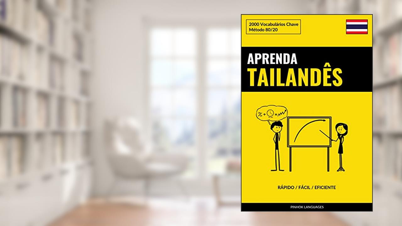Capa de Aprenda Tailandês - Rápido / Fácil / Eficiente: 2000 Vocabulários Chave, do autor Pinhok Languages