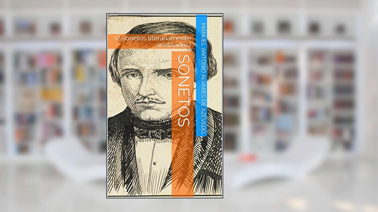 Capa de SONETOS: (2 sonetos literariamente analisados), do autor Manuel Antônio Álvares de Azevedo