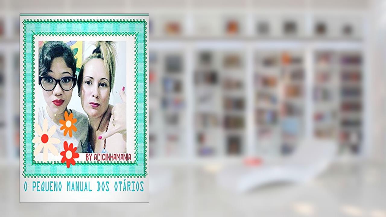 Capa de O Manual Do Otário: Aqueles rapazes que realmente pisam na bola!, do autor Alice CAMARA