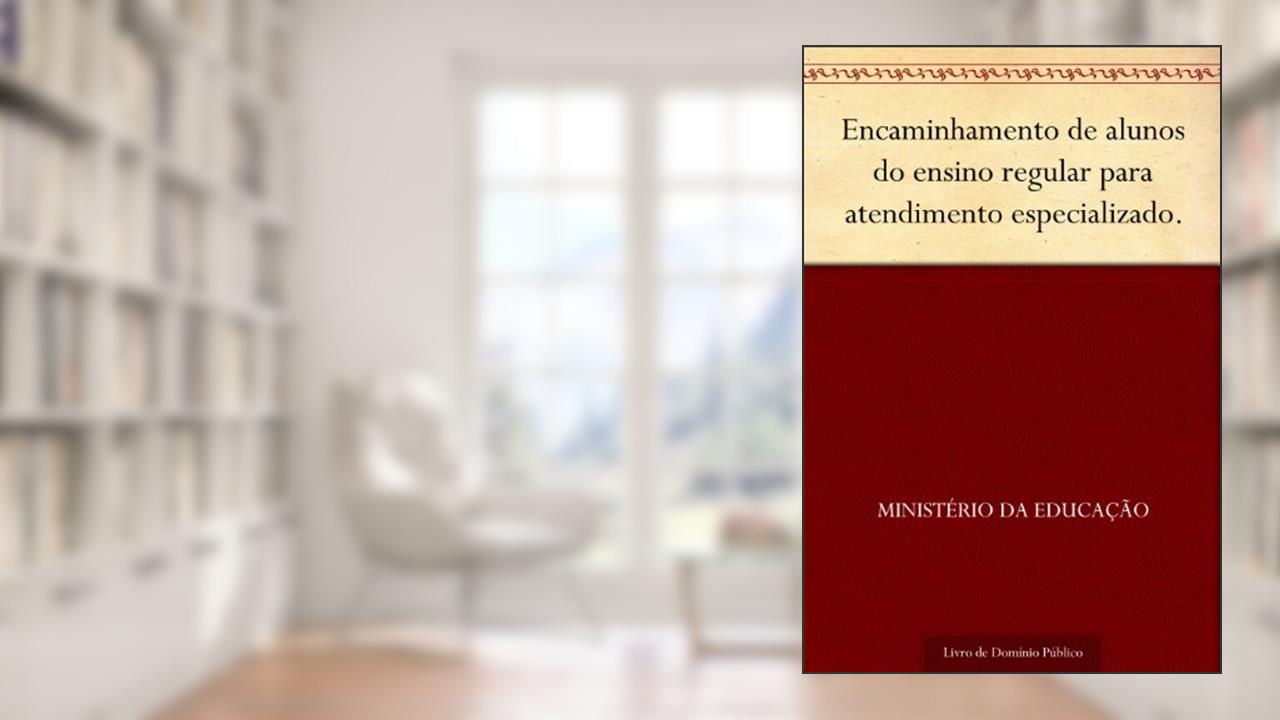 Capa de Encaminhamento de alunos do ensino regular para atendimento especializado., do autor Ministério da Educação