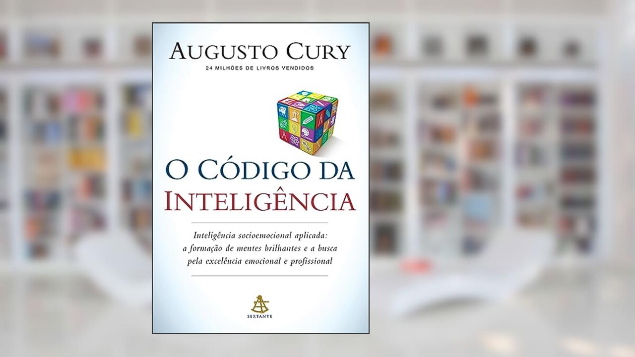 Capa de O código da inteligência: Inteligência socioemocional aplicada, do autor Augusto Cury