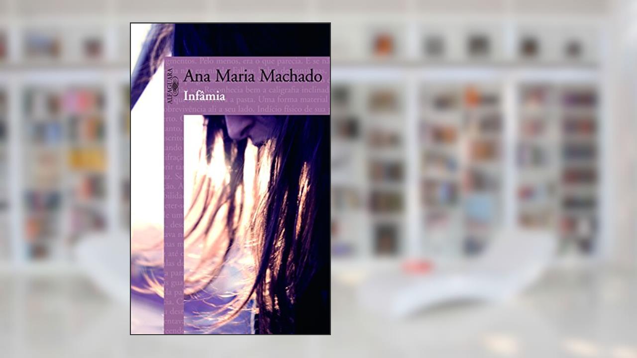 Infâmia, de Ana Maria Machado