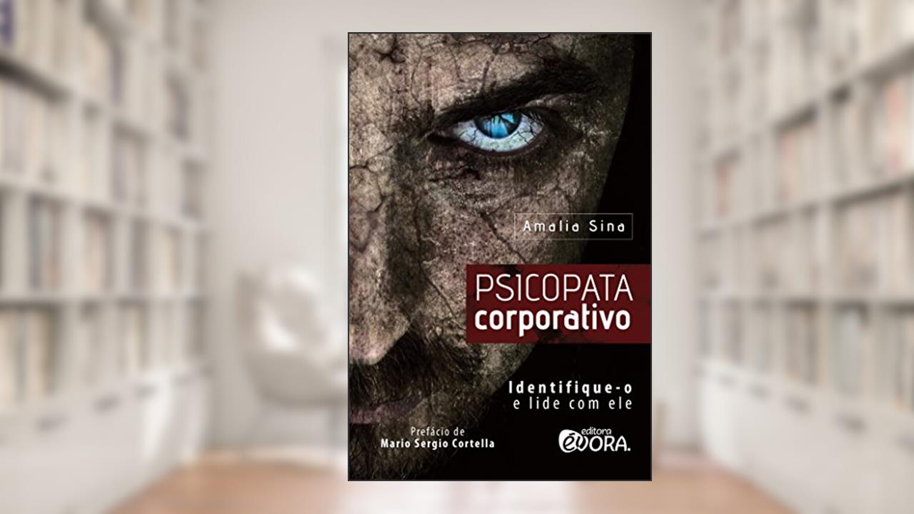 Capa de Psicopata corporativo; Identifique-o e lide com ele, do autor Amalia Sina