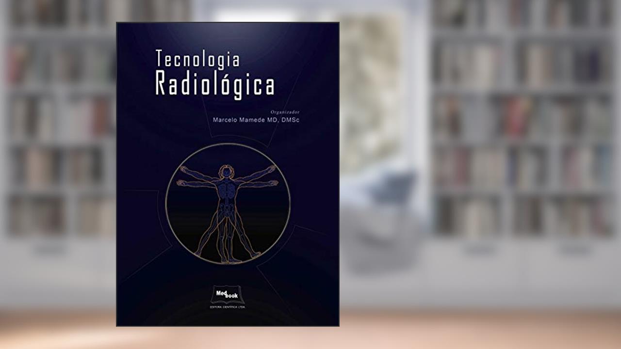 Capa de Tecnologia radiológica, do autor Marcelo Mamede