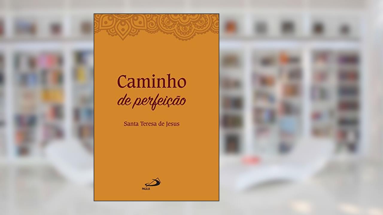 Capa de Caminho de Perfeição, do autor Santa Teresa de Jesus