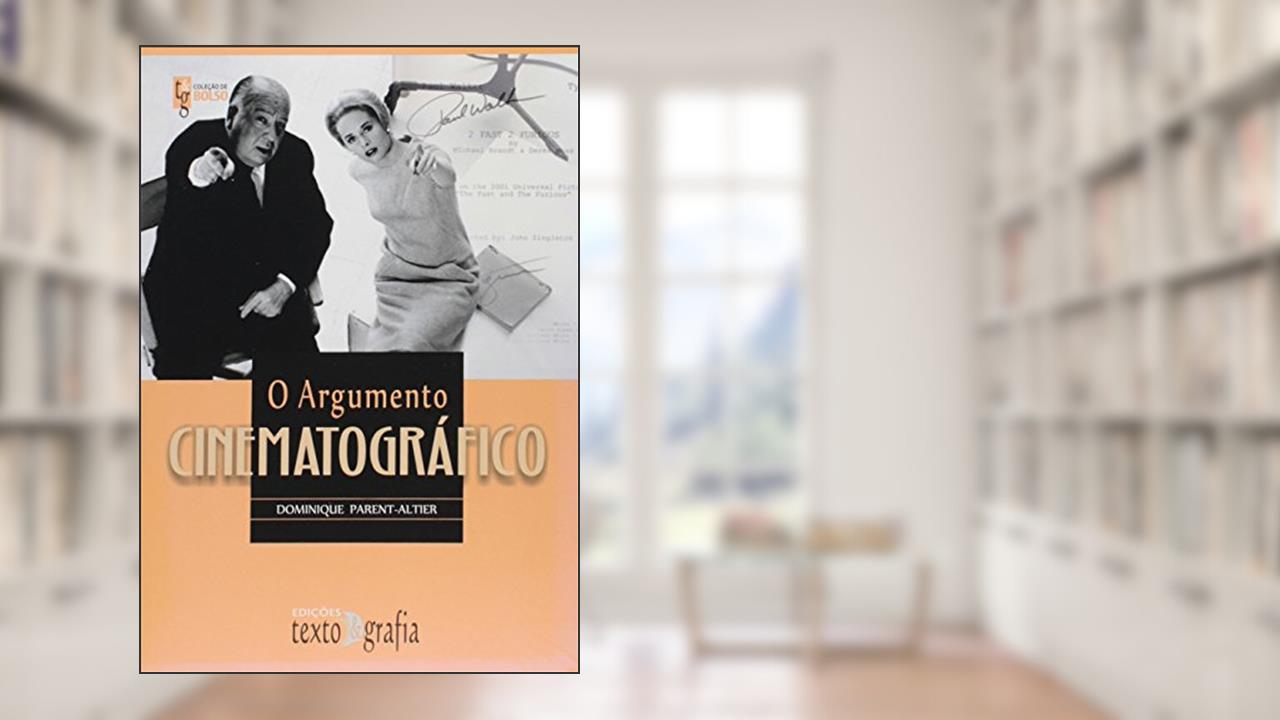 Capa de O Argumento Cinematográfico, do autor Dominique Parent-Altier