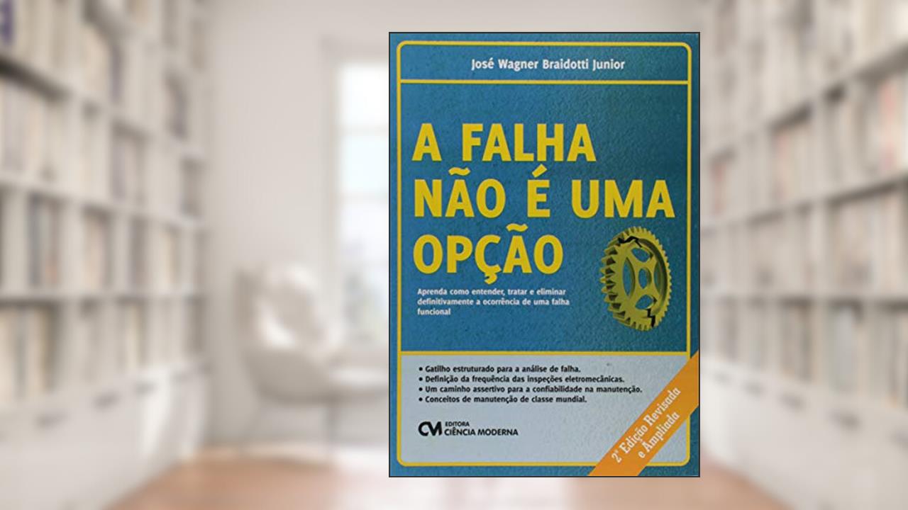 Capa de A Falha não É Uma Opção - 2ª Ed. Revisada e Ampliada, do autor Braidotti Jr