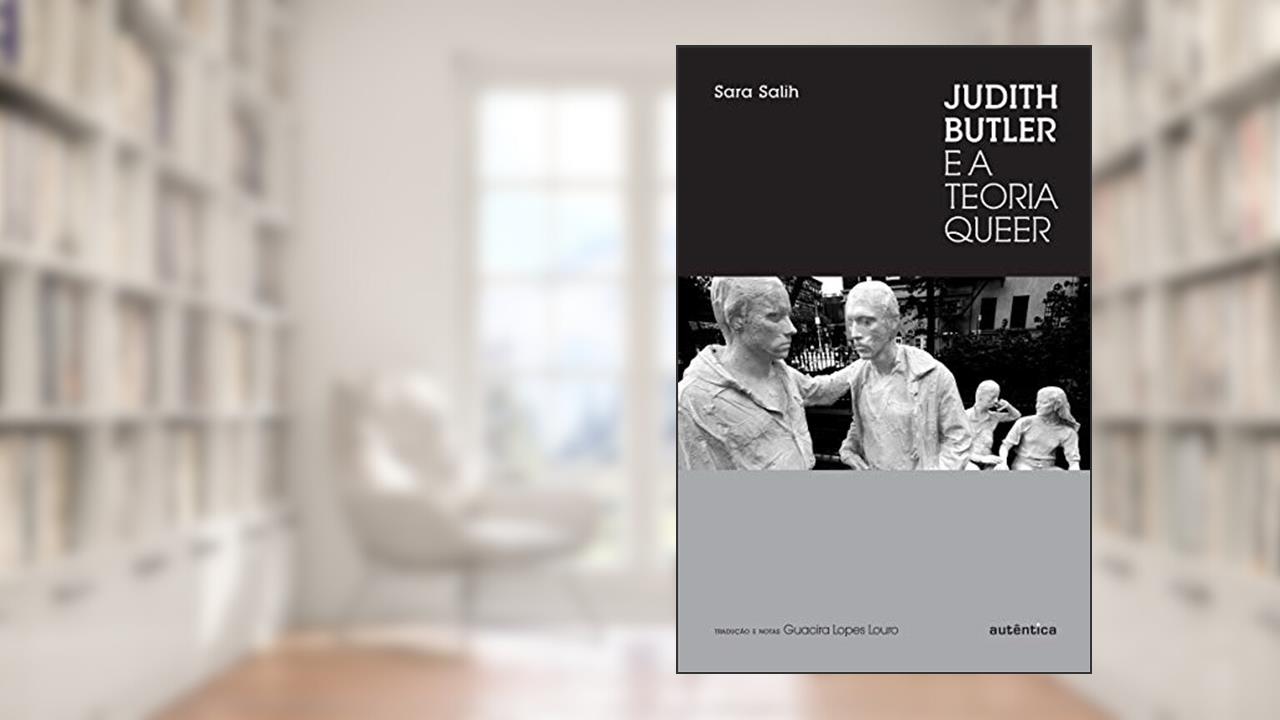 Capa de Judith Butler e a Teoria Queer, do autor Sara Salih