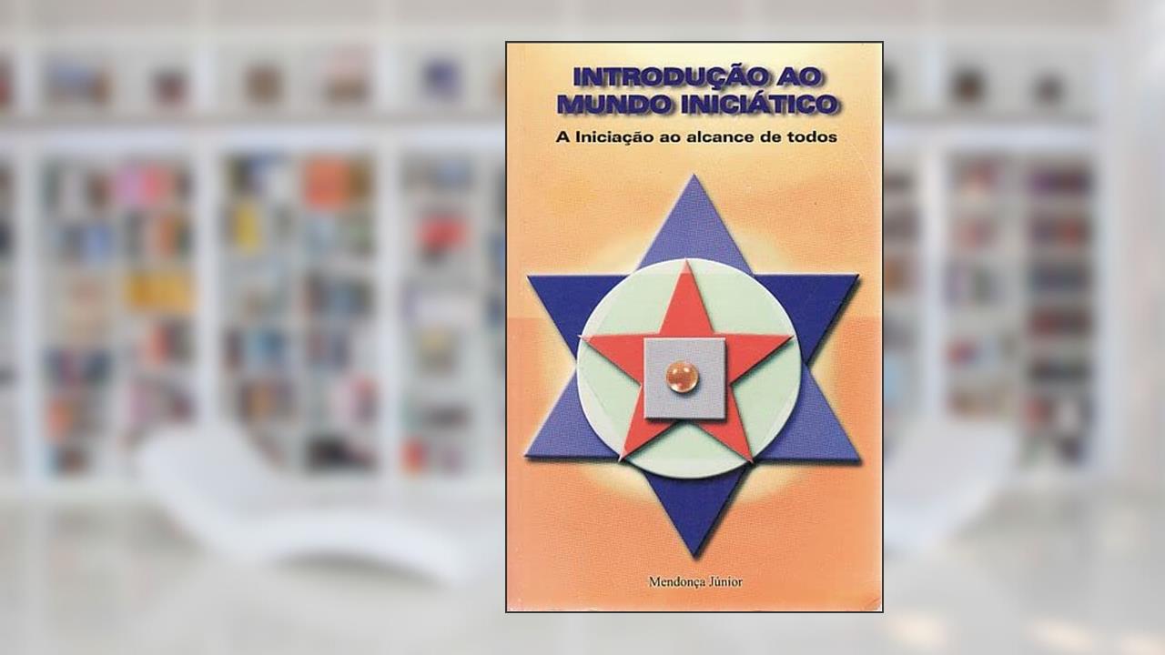 Capa de Introducao ao Mundo Iniciatico, do autor Mendonça Junior