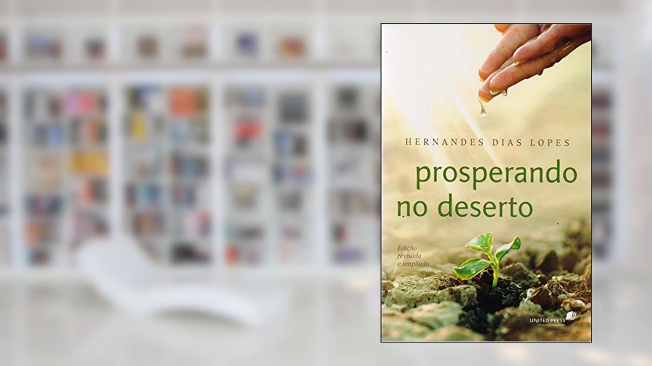Capa de Prosperando no deserto, do autor Hernandes Dias Lopes