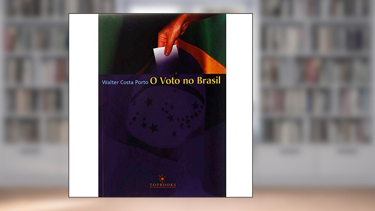 Capa de O Voto no Brasil, do autor Walter Costa Porto