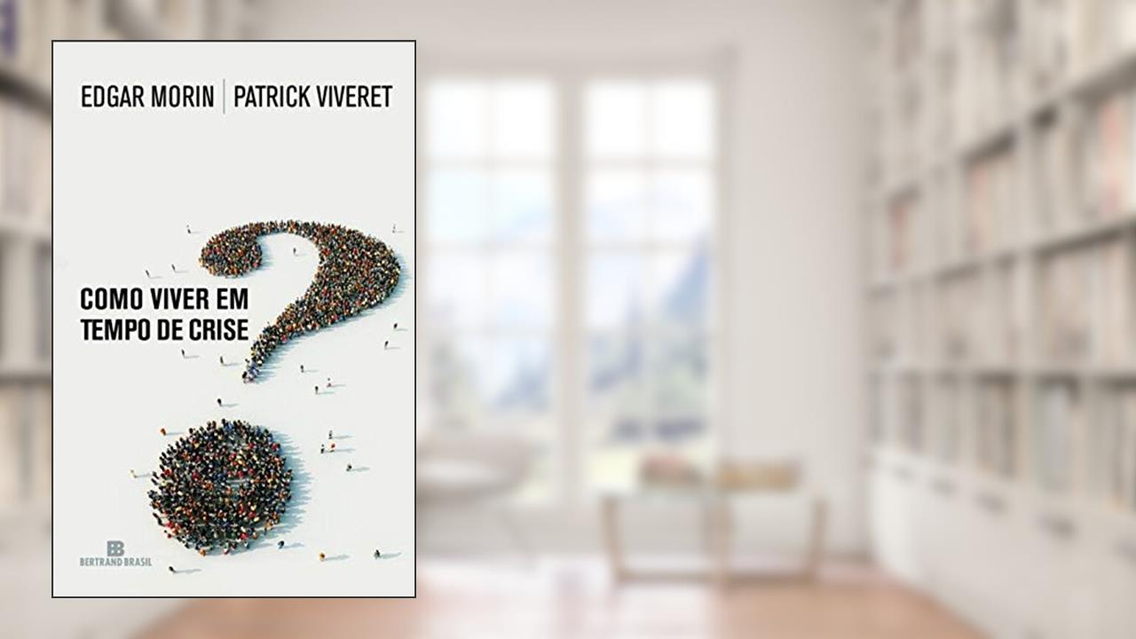 Capa de Como viver em tempo de crise?, do autor Edgar Morin