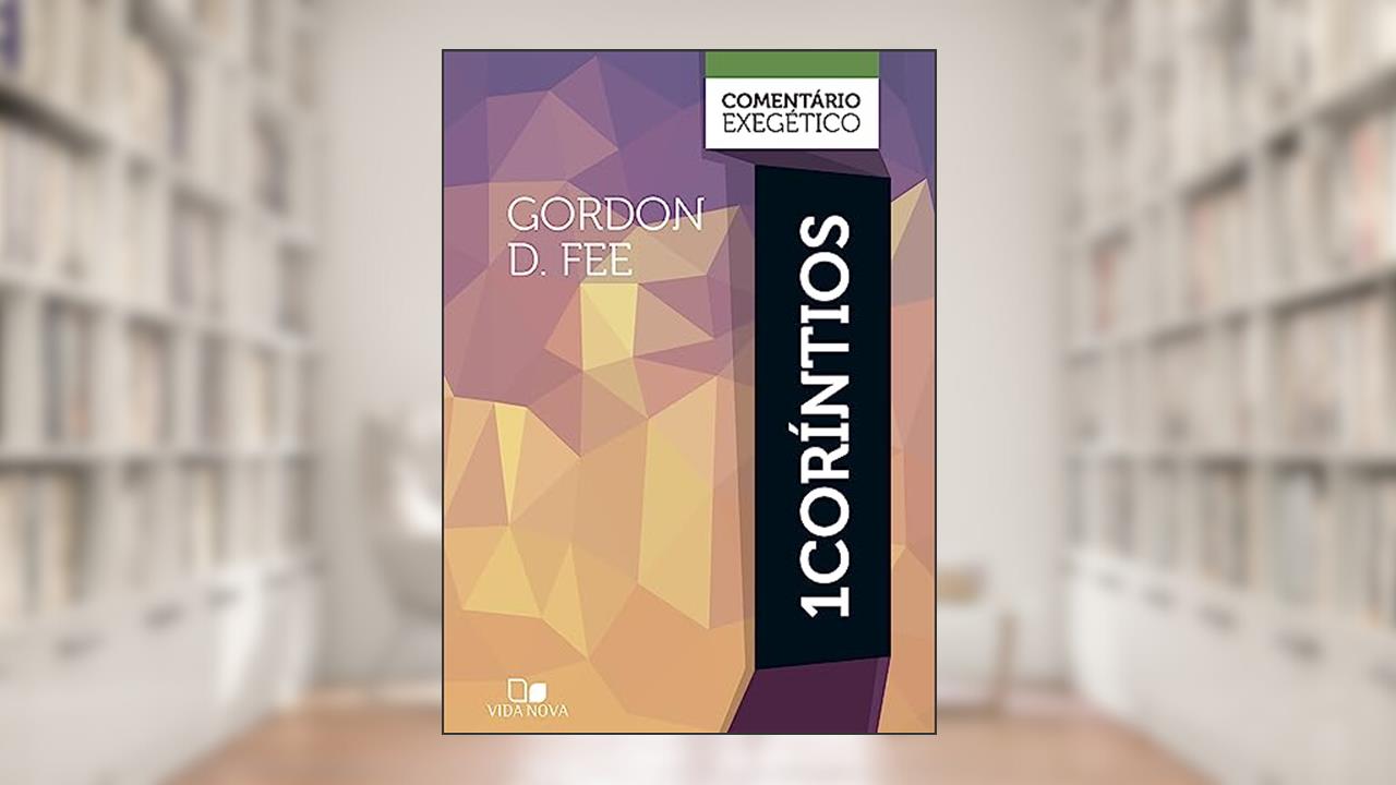 Capa de Coríntios 1: Comentário Exegético, do autor Gordon D. Fee