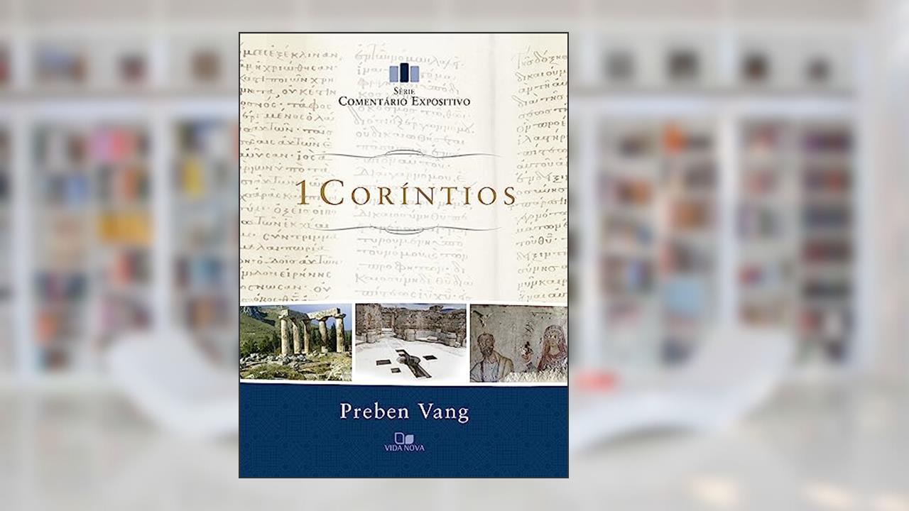 Capa de Coríntios 1 - Série Comentário Expositivo, do autor Preben Vang