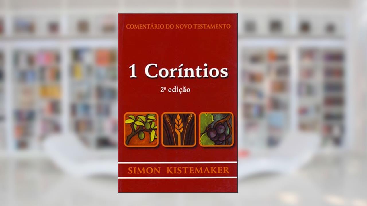 Capa de Comentário do Novo Testamento - 1 Coríntios, do autor Simon Kistemaker