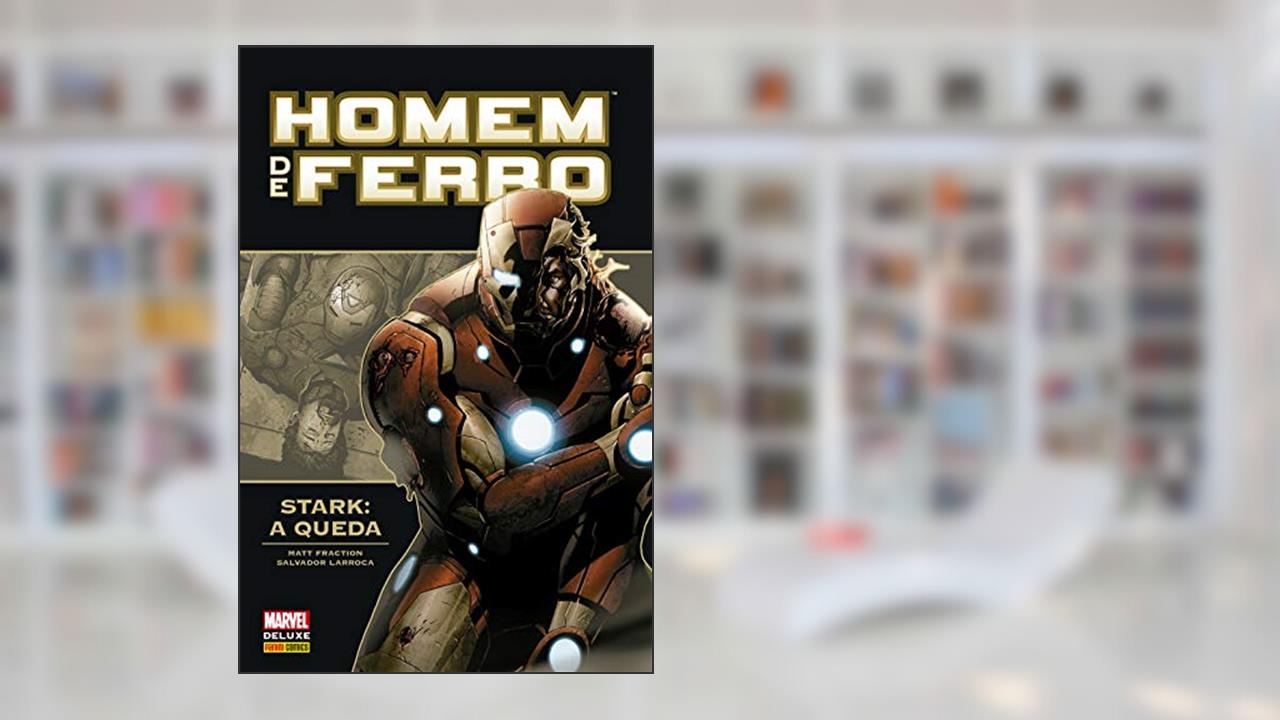 Capa de Homem de Ferro: Stark - a Queda, do autor Matt Fraction