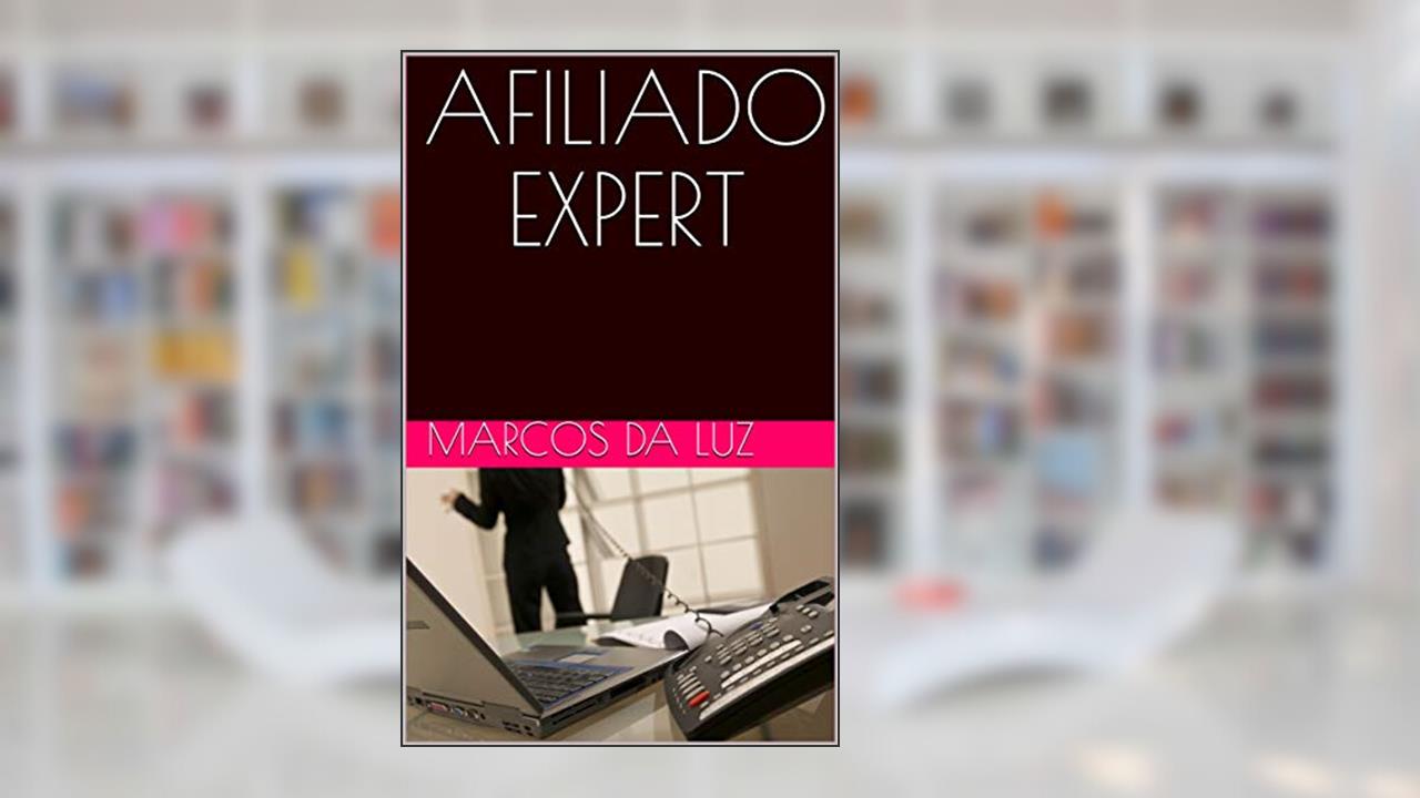 Capa de AFILIADO EXPERT, do autor marcos da luz