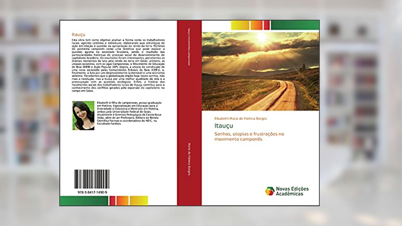 Capa de Itauçu: Sonhos, utopias e frustrações no movimento camponês, do autor Elisabeth Maria de Fátima Borges
