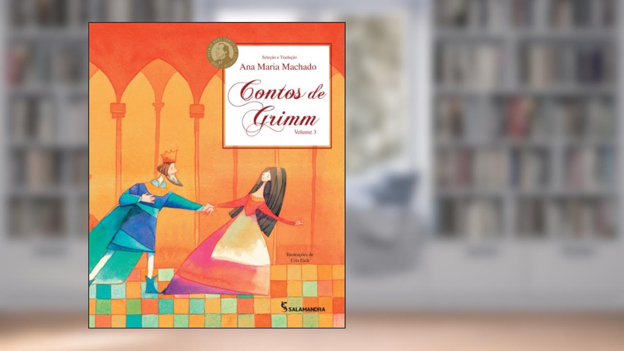 Capa de Contos de Grimm - Volume 3: Volume 3, do autor Ana Maria Machado
