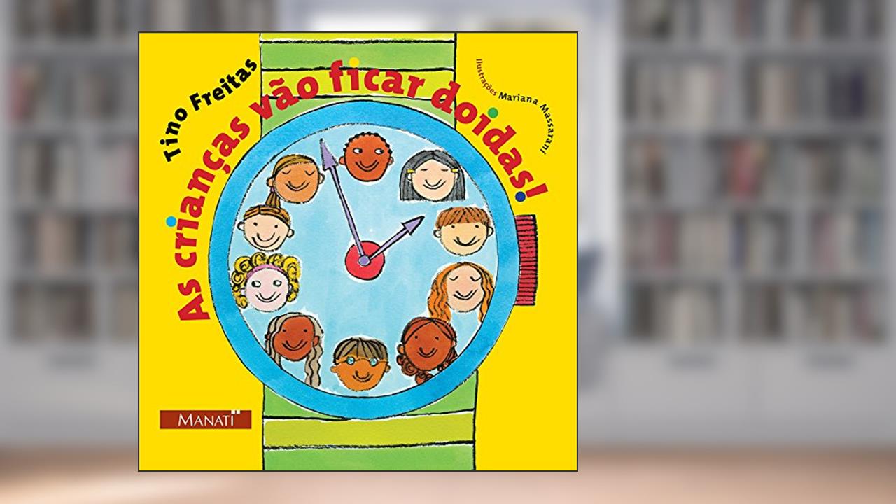 As Crianças Vão Ficar Doidas!, do autor Tino Freitas