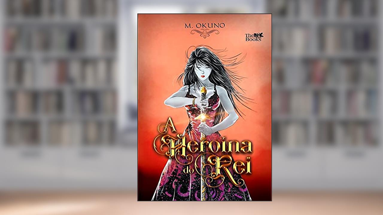Capa de A Heroína do Rei (A Esposa do Rei Livro 2), do autor M. Okuno