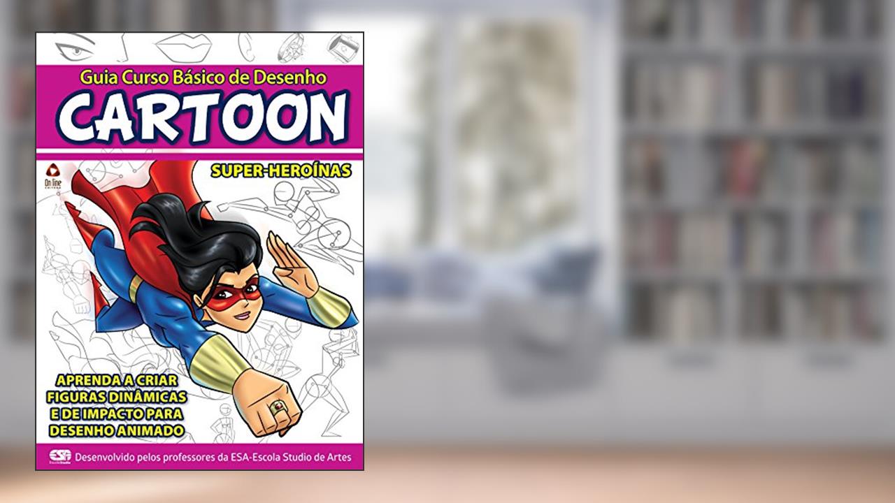 Guia Curso Básico de Desenho Cartoon - Super-Heroínas, do autor On Line Editora