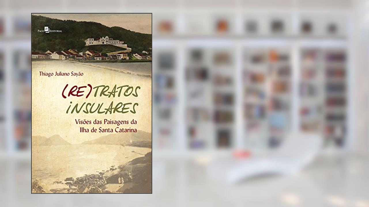 Capa de (re)tratos Insulares, do autor Thiago Juliano Sayão