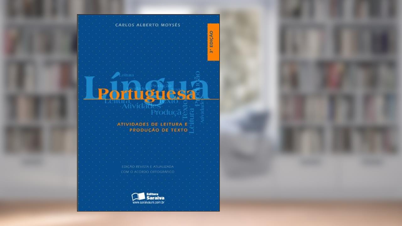 Capa de Língua Portuguesa. Atividades de Leitura e Produção de Textos, do autor Carlos Alberto Moyses