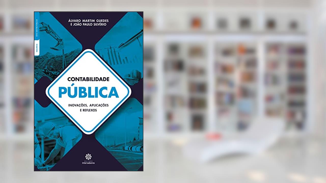 Capa de Contabilidade pública:: inovações, aplicações e reflexos, do autor Alvaro Martim Guedes; João Paulo Silvério