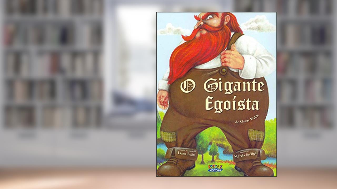 Capa de O gigante egoísta, do autor Liana Leão