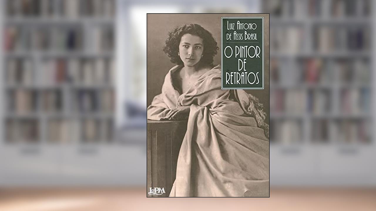 Capa de O Pintor de Retratos, do autor Luiz Antonio De Assis Brasil